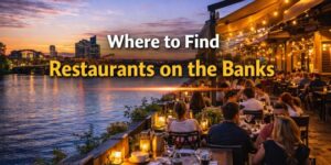 Where to Find Restaurants on the Banks
